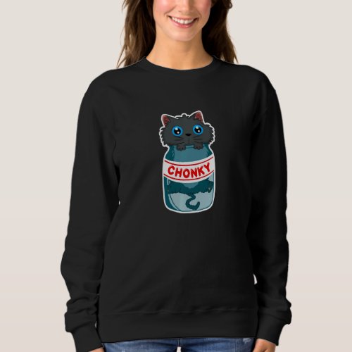 Funny Fat Cat Meme Cute Chonky Cat Stuck In A Chon Sweatshirt