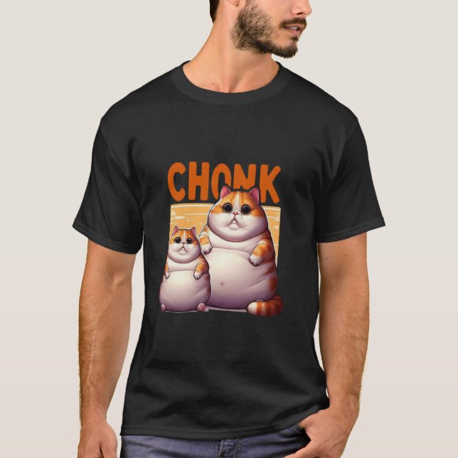 Funny Fat Cats Meme, Chonk Cat  Cat lover Gift T-Shirt (Front)