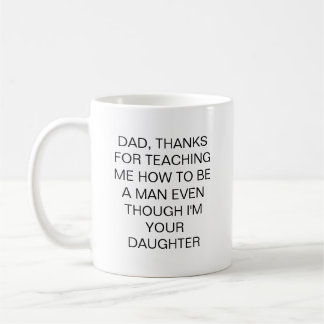 Funny Father Gift Quote Mug Daughter