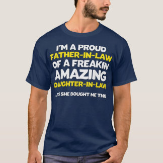 Funny Father in Law  Fathers Day Gift Daughter Dad T-Shirt