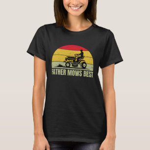 Funny father mows best Retro Father's Day T-Shirt