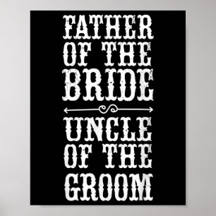 Funny Father Of The Bride Uncle Of The Groom Hallo Poster