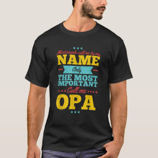 Funny father s Day for Opa men from daughter son  T-Shirt