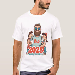 Funny Father's Day 2025 T-Shirt
