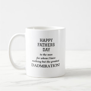 Funny Fathers Day Admiration Dadmiration Coffee Mug