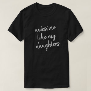 Funny Fathers Day Awesome Like Daughter Dad T-Shirt