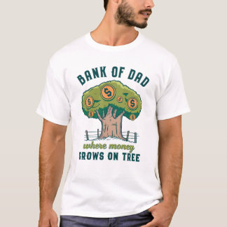 Funny Father's Day Bank Of Dad Money Grows On Tree T-Shirt