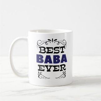 Funny Fathers Day Best Baba Ever Coffee Mug Gift
