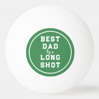 Funny Father's Day Best Dad Ping Pong Ball