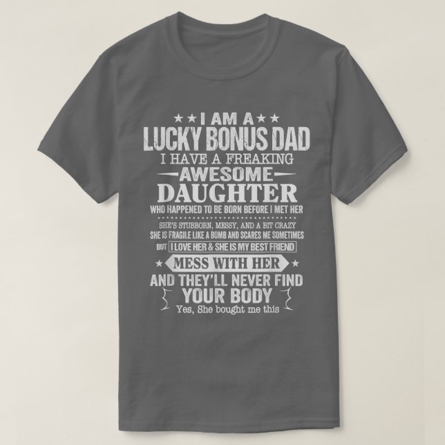 Funny Fathers Day Bonus Dad Gift From Daughter Son T-Shirt (Design Front)