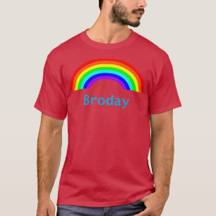 Funny Fathers Day Broday Rainbow T-Shirt