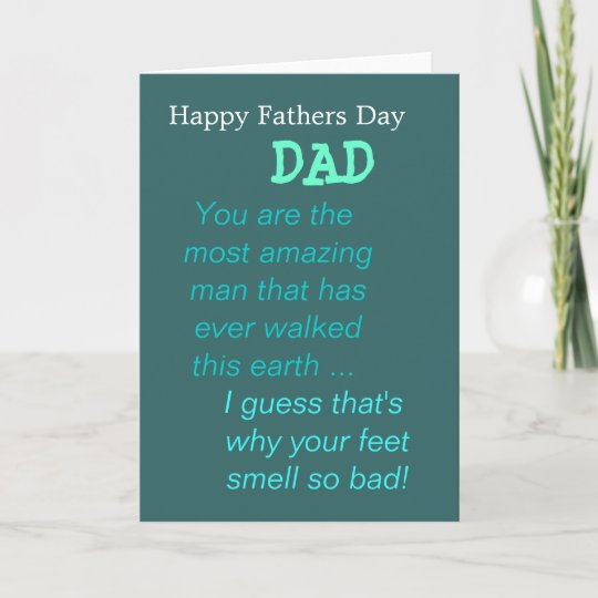 Funny Fathers Day Card For Dad and His Smelly Feet | Zazzle.com