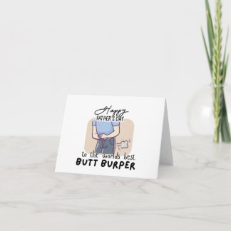 Funny Fathers Day Card; Worlds Best Butt Burper Card