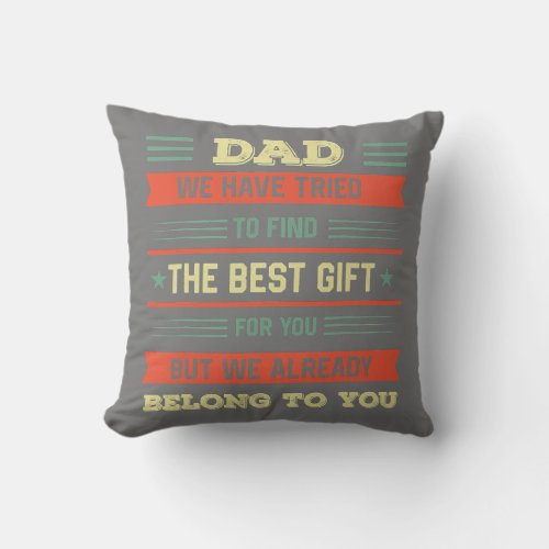 Funny Fathers Day Dad From Daughter Son Wife For Throw Pillow