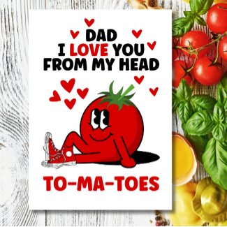 Funny Father's Day Dad joke pun I love you