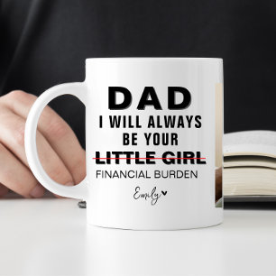 Funny Father's day-Dad   little girl Mug