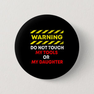 Funny Father's Day Daddy Gift Apparel Warning Do N Button
