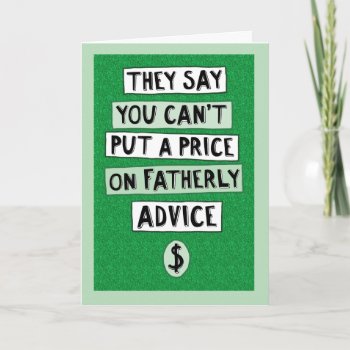 Funny Father's Day Fatherly Advice Card by chuckink at Zazzle