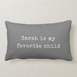 Funny Fathers Day Favorite Child Modern Humor Lumbar Pillow