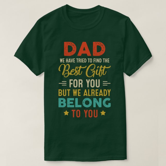 Funny Fathers Day for Dad Daddy from Daughter Son  T-Shirt (Design Front)