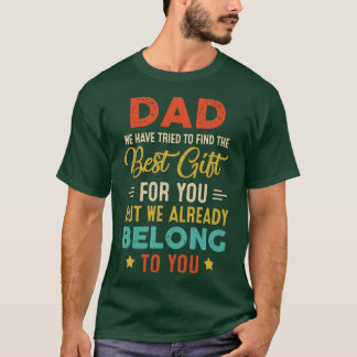Funny Fathers Day for Dad Daddy from Daughter Son T-Shirt