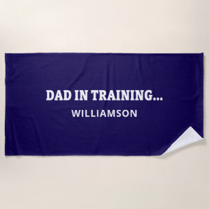 Funny Fathers day gift for new dad to be Beach Towel
