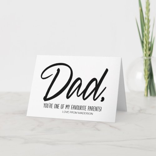 Funny Fathers Day Gift Youre My Favorite Dad Card