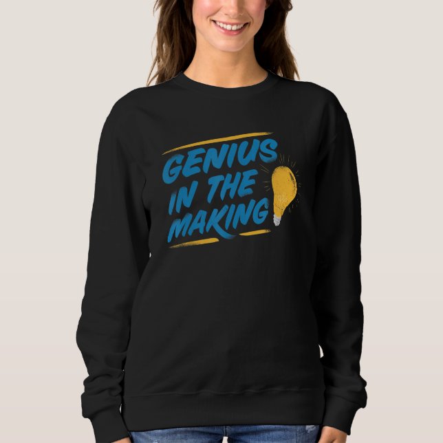 Funny Fathers Day Graphic For Kids Genius In The M Sweatshirt (Front)