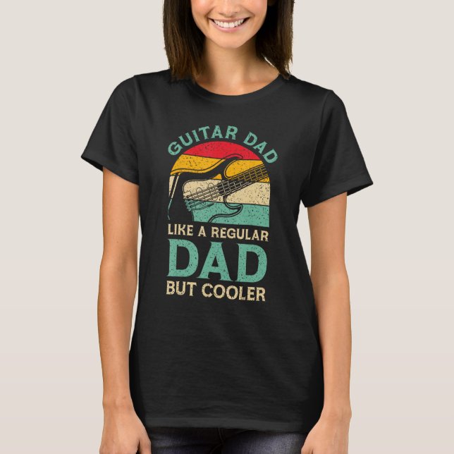 Funny Fathers Day Guitar Dad For Guitarist Music L T-Shirt (Front)