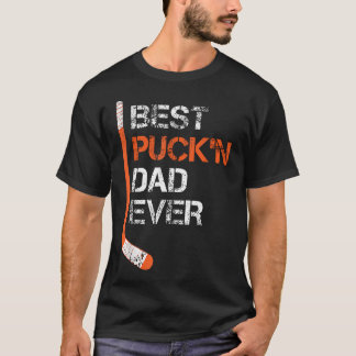 Funny Father's Day Hockey Dad Best Puck'N Dad T-Shirt