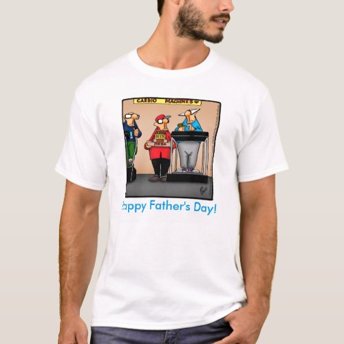 Funny Fathers Day Humor Tee Shirt