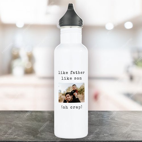 Funny Fathers Day Like Father Like Son Photo Stainless Steel Water Bottle