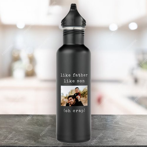 Funny Fathers Day Like Father Like Son Photo Stainless Steel Water Bottle