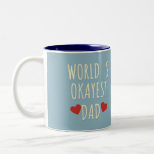 Funny Father's Day Mug – World's Okayest Dad
