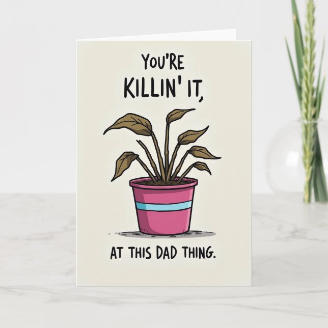 Funny Fathers Day Plant Card (Front)