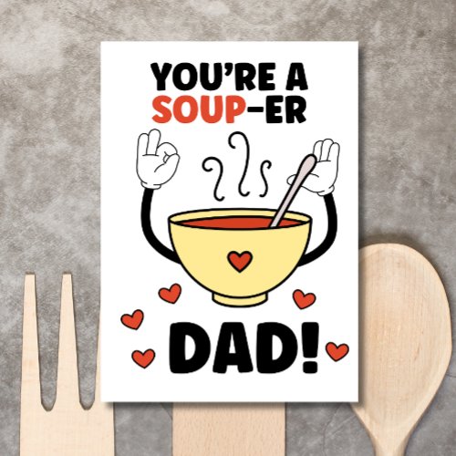 Funny Fathers Day pun Dad joke Souper Dad  Holiday Card
