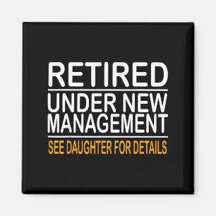 Funny Father's Day Retired Under New Management Se Magnet