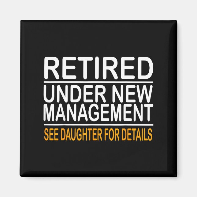 Funny Father's Day Retired Under New Management Se Magnet (Front)