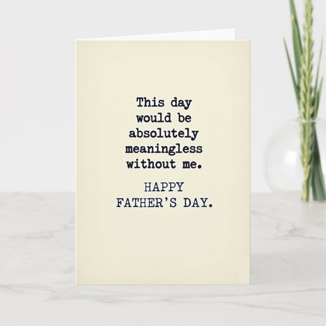 Funny Fathers Day Statement Card (Front)