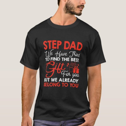 Funny Fathers Day Step Dad Gift From Daughter Son T_Shirt