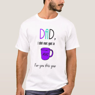 Funny fathers day T-Shirt
