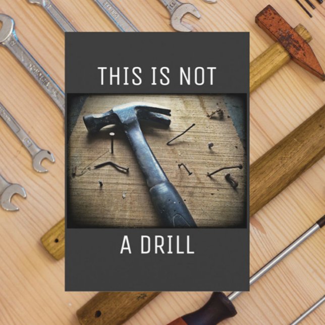 Funny Father's Day "This is Not a Drill" Pun Joke Card (Celebrate Dad with this funny, punny, tool-themed Father's Day card!)