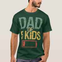 Funny Father's Day Tired Dad Of 5 Kids Low Battery