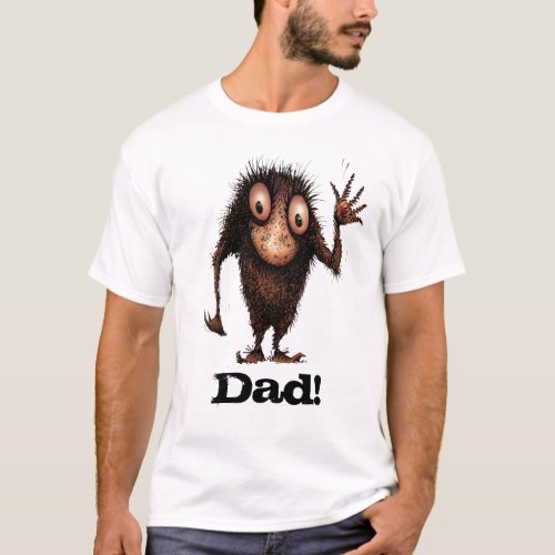 Funny Father's Day Troll - Dad! T-Shirt
