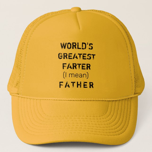 Funny Father's Day World's Greatest FARTER Trucker Hat (Front)