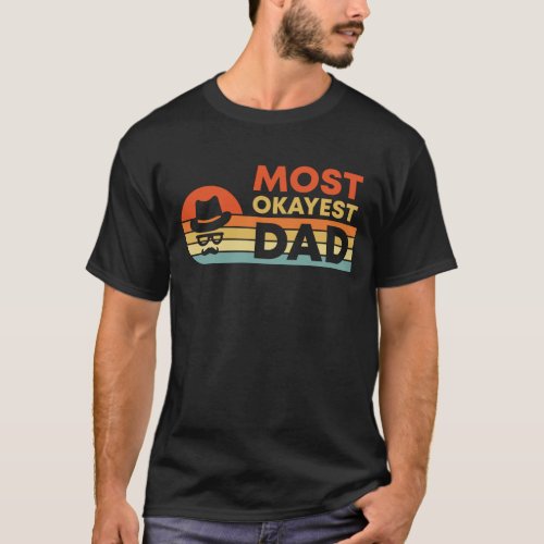 Funny Fathers Day Worlds Okayest Dad Retro Gifts T_Shirt