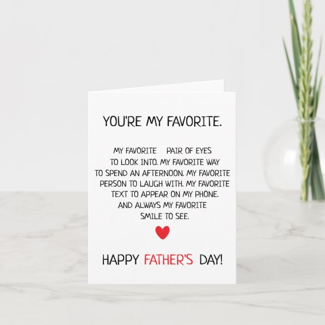 Funny Father's Day You're My Favorite Dad Greeting Card (Front)