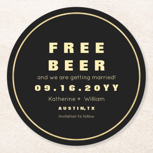 Funny Faux Gold Free Beer Save The Date Round Paper Coaster