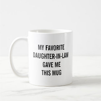 Funny Favorite Daughter In Law Gift Coffee Mug