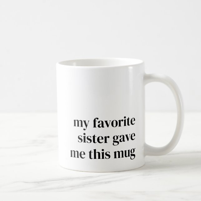 Funny Favorite Niece Gift for Sister Unique Trendy Coffee Mug (Right)